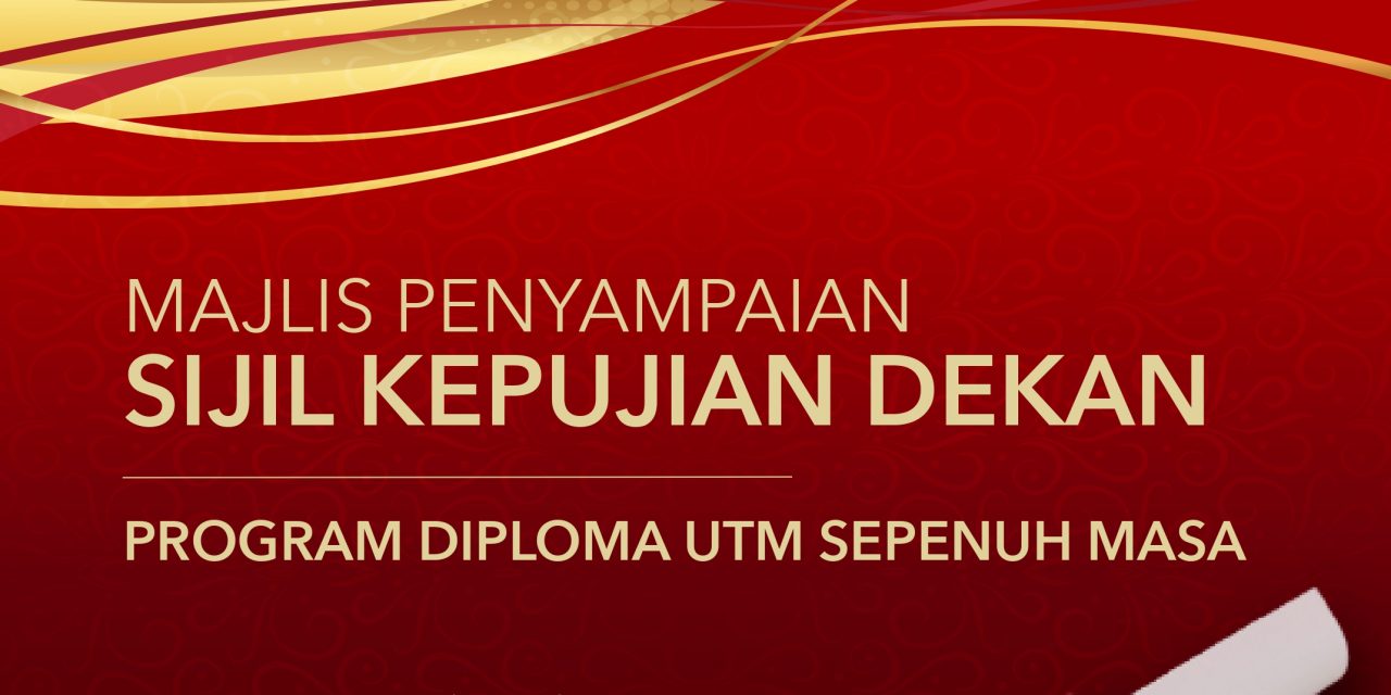 Majlis Kepujian Sijil Dekan Diploma UTM Sepenuh Masa Sesi 2019/2020
