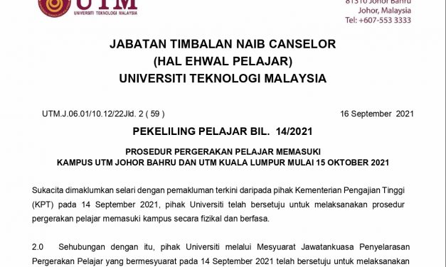 Pekeliling Pelajar Bil. 14/2021 : Prosedur Pergerakan Pelajar Memasuki Kampus UTM Johor Bahru dan UTM Kuala Lumpur Mulai 15 Oktober 2021