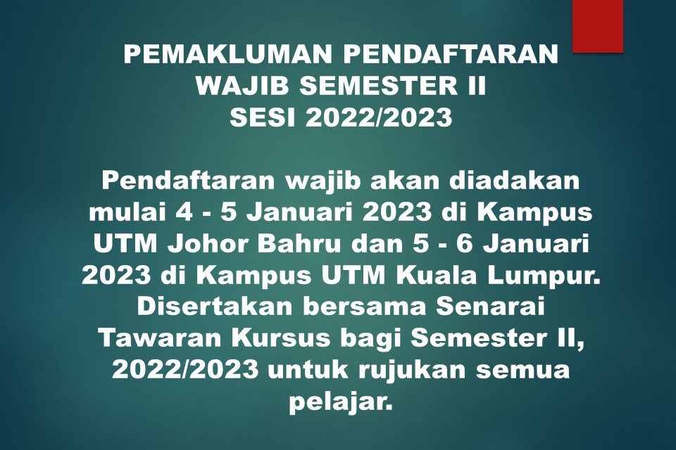 Pemakluman Pendaftaran Wajib Semester II Sesi 2022/2023