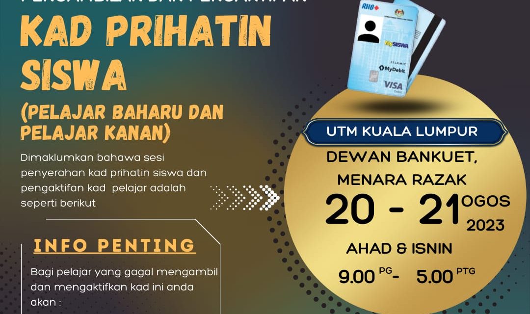 PERUBAHAN TARIKH PENGAMBILAN DAN PENGAKTIFAN KPS (kad prihatin siswa) UTM KL