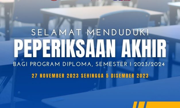 SELAMAT MENDUDUKI PEPERIKSAAN AKHIR SEMESTER I, 2023/2024