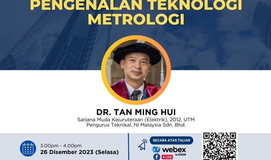 UTMSPACE Wacana Ilmu Bersama Alumni Siri 11/2023 : PENGENALAN TEKNOLOGI METROLOGI