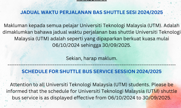 JADUAL WAKTU PERJALANAN BAS SHUTTLE SESI 2024/2025 / SCHEDULE FOR SHUTTLE BUS SERVICE SESSION 2024/2025