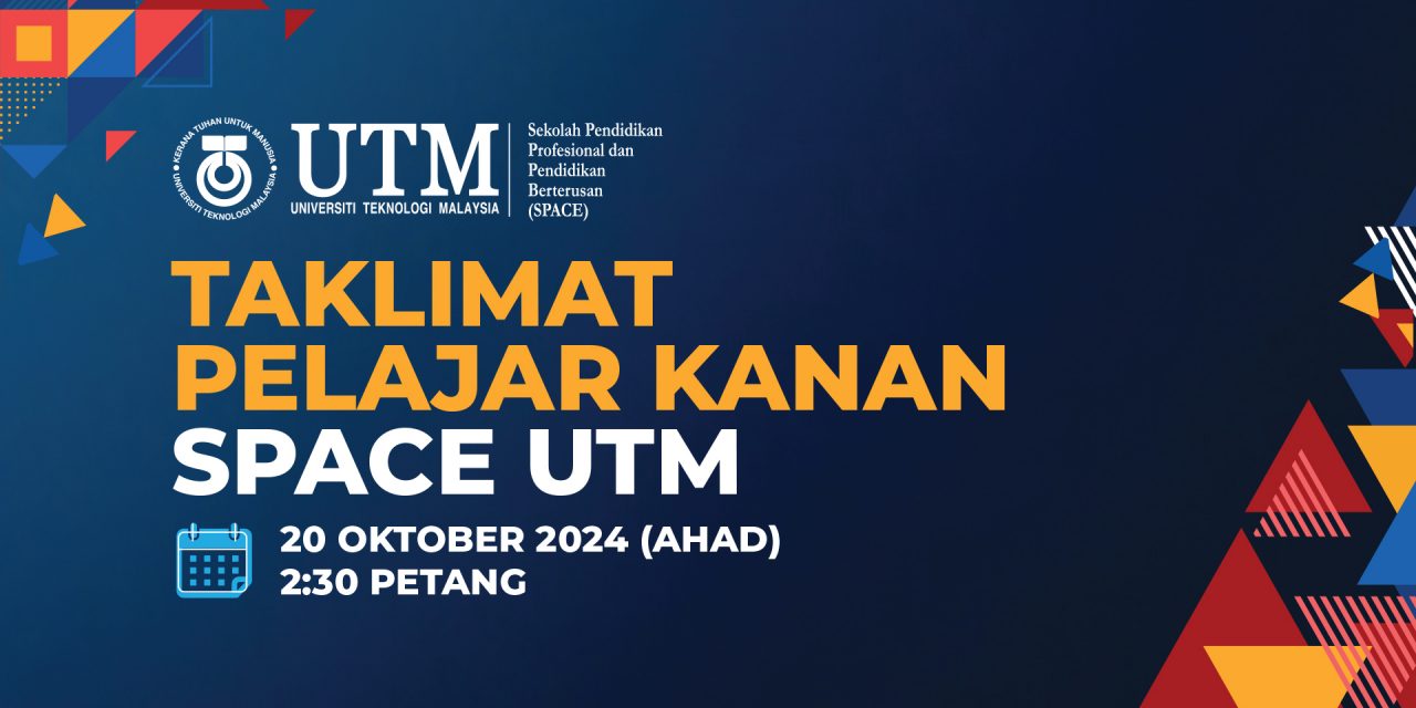 makluman: TAKLIMAT PELAJAR KANAN SPACE UTM