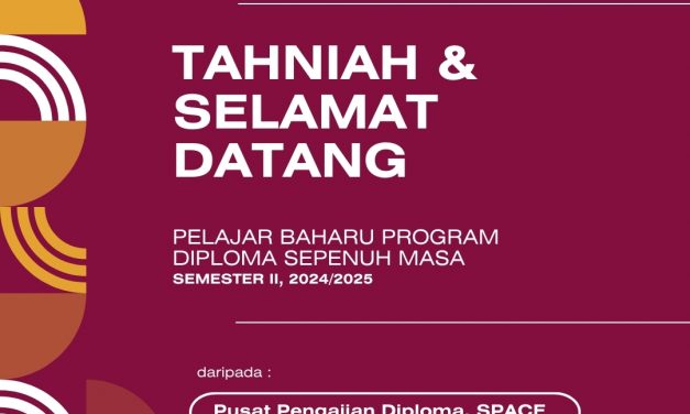 TAHNIAH & SELAMAT DATANG PELAJAR BAHARU PROGRAM DIPLOMA SEPENUH MASA UTM SEMESTER II, 2024/2025
