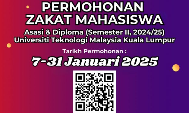 HEBAHAN IKLAN PERMOHONAN ZAKAT MAHASISWA ASASI & DIPLOMA SEMESTER II, 2024/25 UNIVERSITI TEKNOLOGI MALAYSIA KUALA LUMPUR