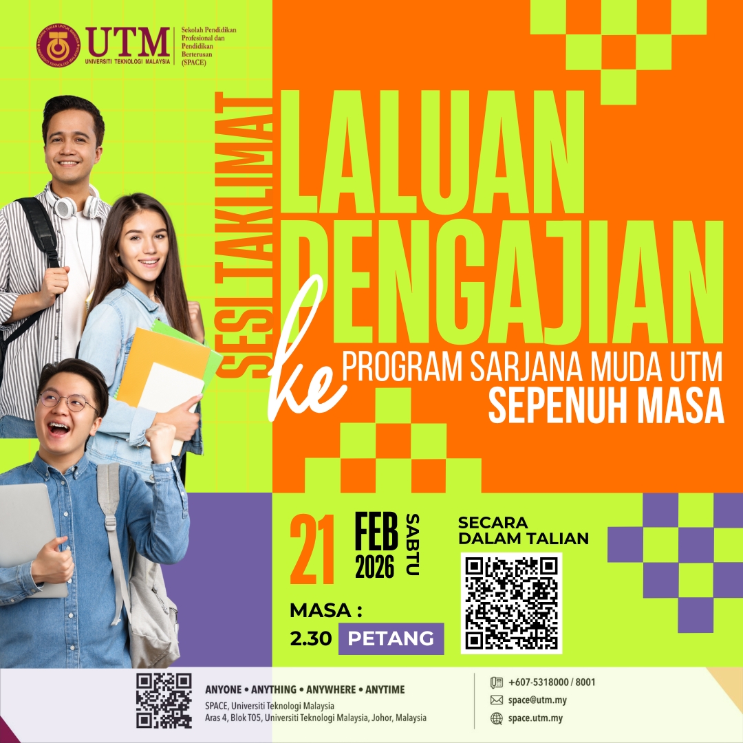 Sesi Taklimat Laluan Pengajian ke Program Sarjana Muda UTM Sepenuh Masa
