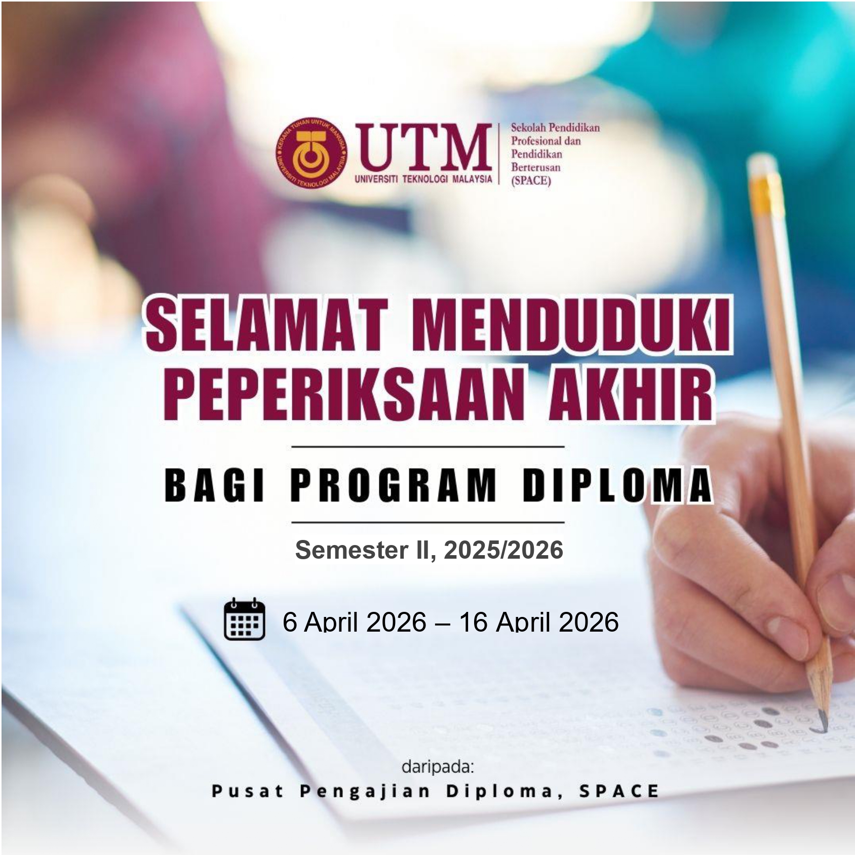 SELAMAT MENDUDUKI PEPERIKSAAN AKHIR BAGI PELAJAR DIPLOMA, SEMESTER II, SESI 025/2026