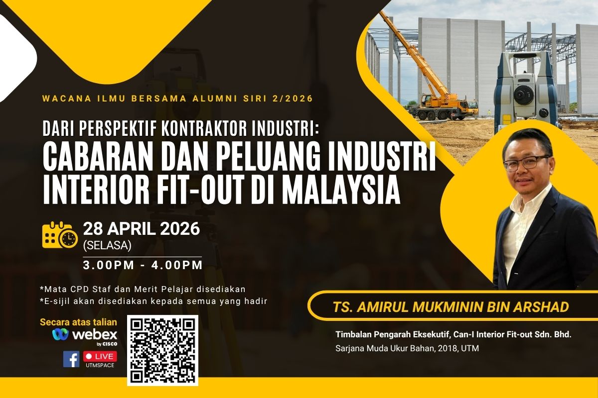 UTMSPACE Wacana Ilmu Bersama Alumni Siri 2/2026 : DARI PERSPEKTIF KONTRAKTOR INDUSTRI : CABARAN DAN PELUANG INDUSTRI INTERIOR FIT-OUT DI MALAYSIA Click to teach UTMSPACE Mail this conversation is important